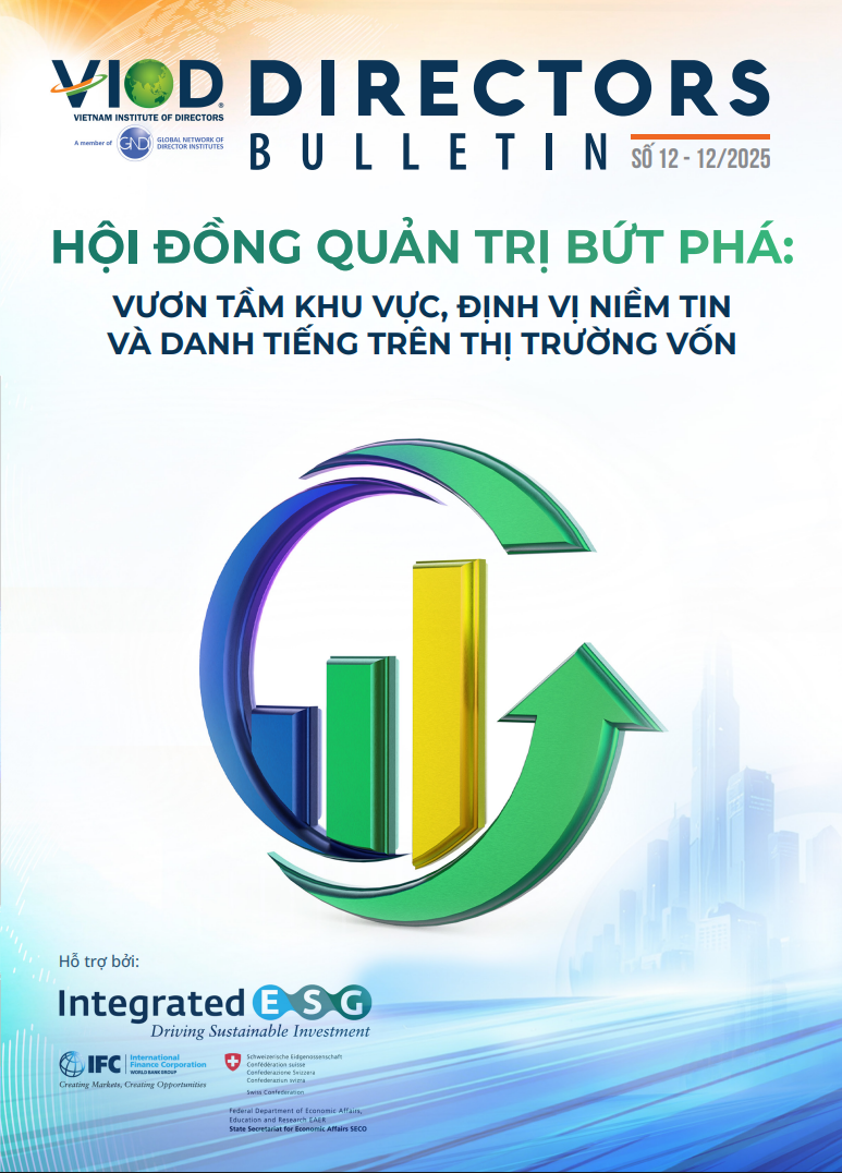 HỘI ĐỒNG QUẢN TRỊ BỨT PHÁ: VƯƠN TẦM KHU VỰC, ĐỊNH VỊ NIỀM TIN VÀ DANH TIẾNG TRÊN THỊ TRƯỜNG VỐN