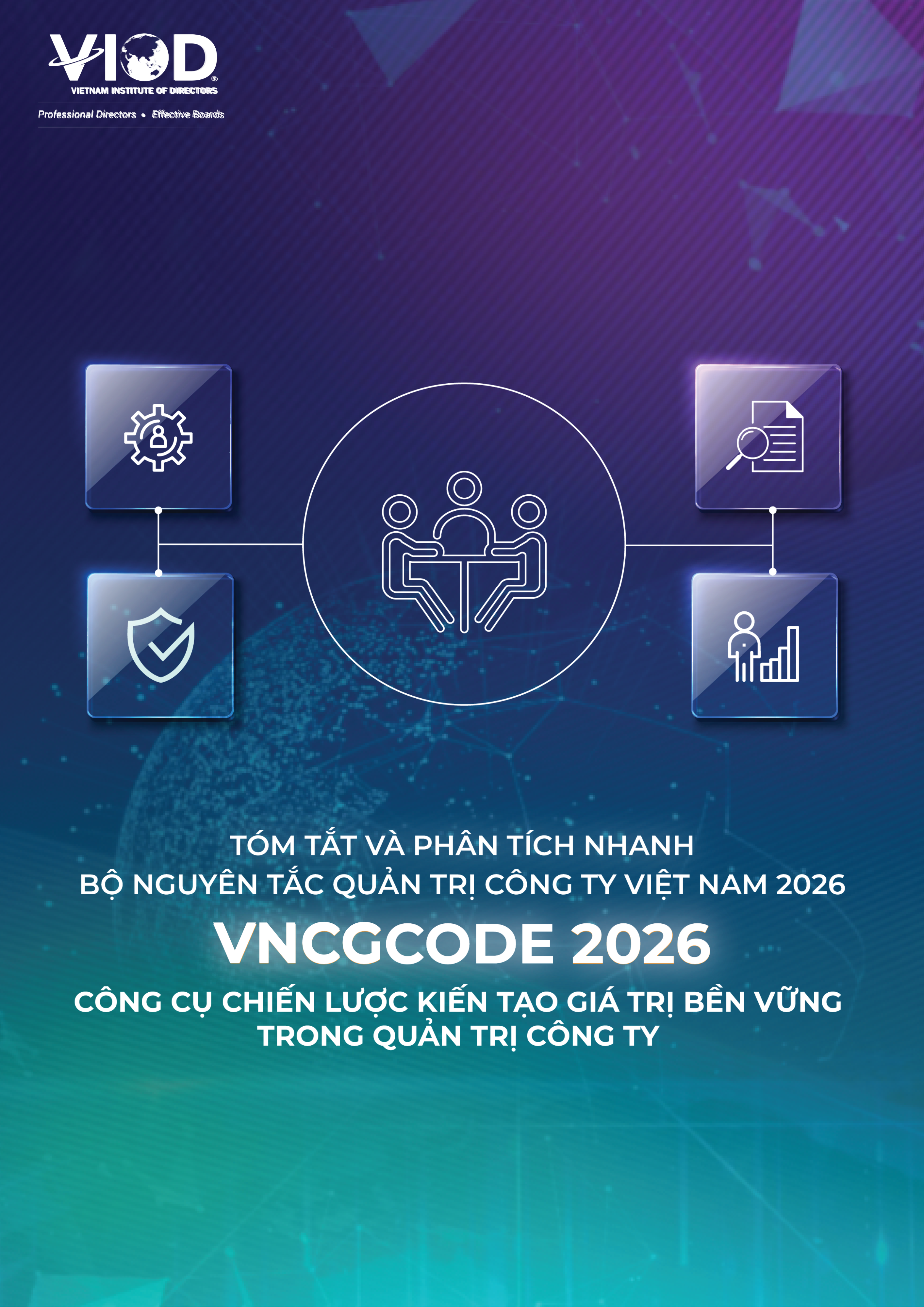 VNCG CODE 2026: CÔNG CỤ CHIẾN LƯỢC KIẾN TẠO GIÁ TRỊ BỀN VỮNG TRONG QUẢN TRỊ CÔNG TY