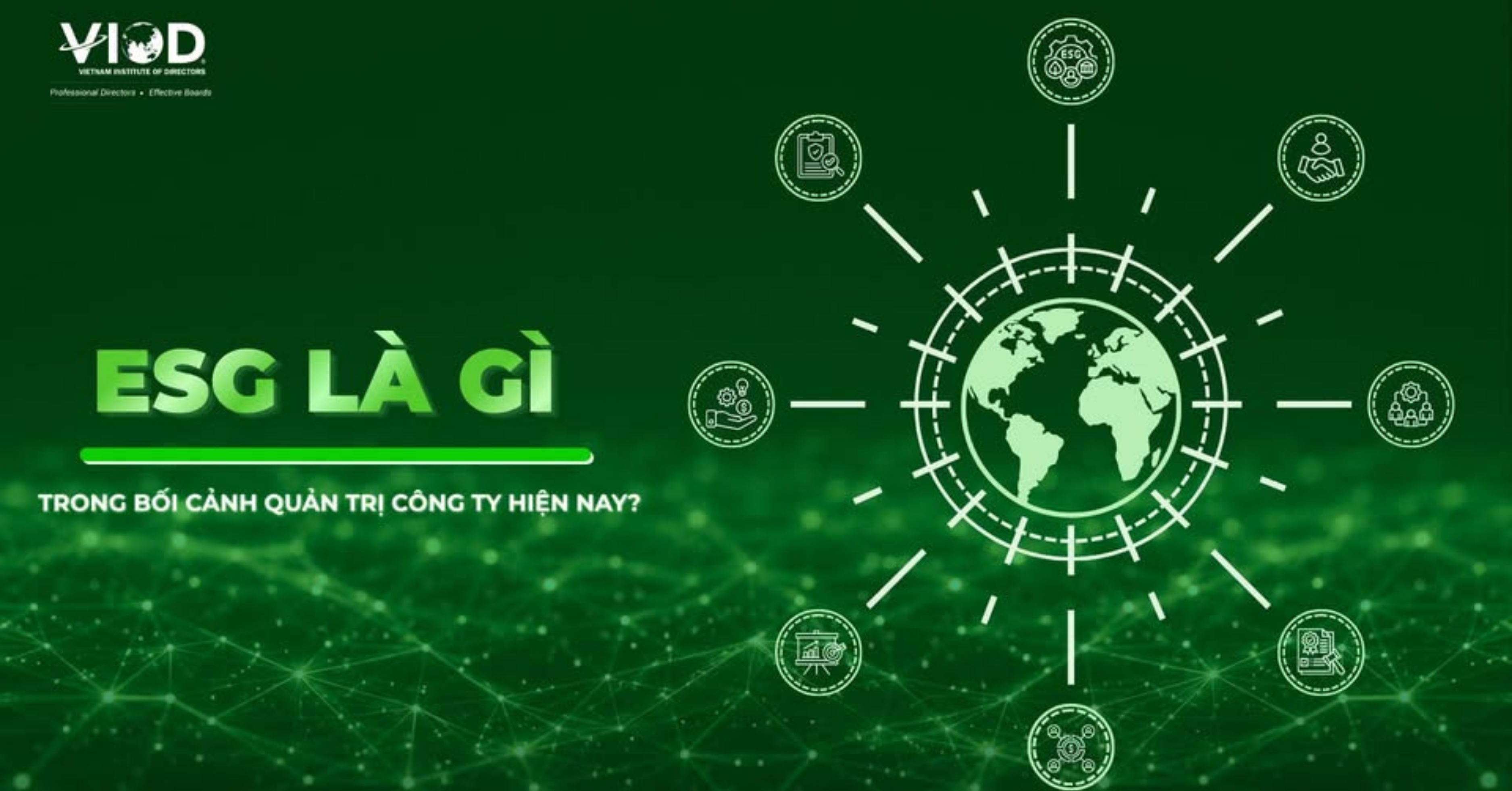 ESG LÀ GÌ TRONG BỐI CẢNH QUẢN TRỊ CÔNG TY HIỆN NAY?
